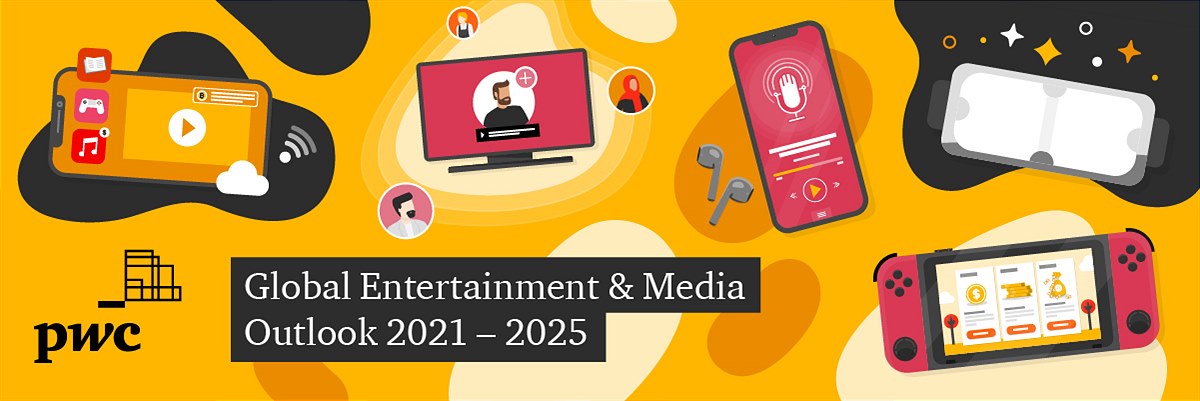 PwC Entertainment & Media Outlook 2021-2025